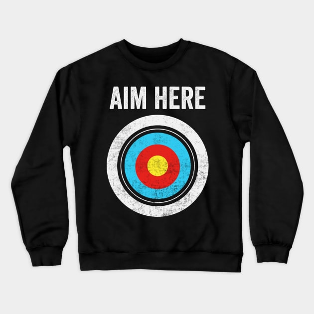 Aim Here Dartboard Bullseye Crewneck Sweatshirt by Visual Vibes